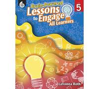 Brain-Powered Lessons to engage All Learners Level 5