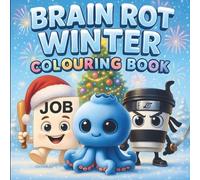 Brain Rot Winter Colouring Book: Perfect Gift For Kids, Teens and Adults