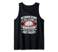 Brain Scars Tell A Story Brain Tumor Cancer Brain Surgery Tank Top