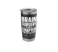 Brain Surgery - is Just A Chapter in My Epic Life Story Stainless Steel Insulated Tumbler