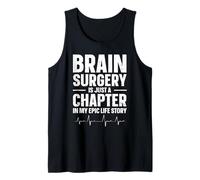 Brain Surgery - is Just A Chapter in My Epic Life Story Tank Top