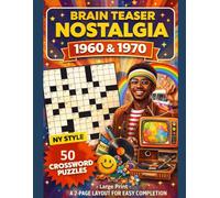 Brain Teaser Nostalgia Crosswords 1960s & 1970s: Large Print Easy-to-Medium Crossword Puzzles Featuring Classic TV, Music, Movies, History & Everyday Life for Adults and Seniors