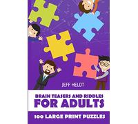 Brain Teasers And Riddles For Adults: Arukone Puzzles - 100 Large Print Puzzles: 3 (Brain Puzzles With Answers)