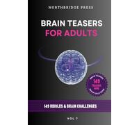 Brain Teasers for Adults - Volume 7: 149 Riddles - The Grand Finale