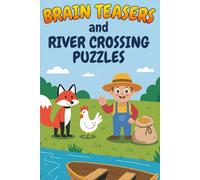 Brain Teasers & River Crossing Puzzles