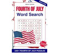 Brain-Teasing Fourth of July Word Search: 100+ Patriotic Independence Day Puzzles | Brain-Boosting Easy to Hard Puzzles | 6 x 9 Inches | Holiday Freedom and Stress Relief