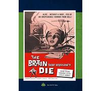 BRAIN THAT WOULDN'T DIE
