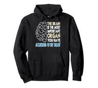 Brain Thinks It's The Most Important Organ Funny Pullover Hoodie