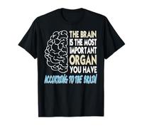 Brain Thinks It's The Most Important Organ Funny T-Shirt