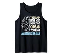 Brain Thinks It's The Most Important Organ Funny Tank Top