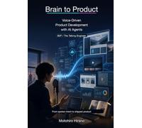 Brain to Product: Voice-Driven Product Development with AI Agents