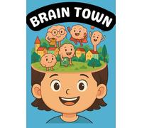 Brain Town: A Day with My Brain Buddies!