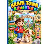 Brain Town Adventure: The Big Learning Book for Kids: A Fun Educational Activity Book for Ages 4-8 - ABCs, Numbers, Shapes, Thinking Skills, Life Skills, Safety, Feelings & More!