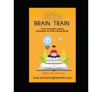 BRAIN TRAIN: Inner Strength: Coping Strategies for Brave Young Minds