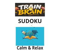 BRAIN TRAIN SUDOKU Puzzle Book: Sudoku puzzles to train brain to unwind and relax, 6*9 inches, 55 puzzles, 110 pages, solutions included