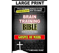 Brain Training Bible - Gospel of Mark - Large Print: It's a fun brain workout in this ‘scrambled word’ Gospel of Mark that’s super addictive.