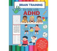 BRAIN TRAINING for kids with ADHD- 100 activities to improve writing and reading skills: Brain Training - 100 LOGIC GAMES!