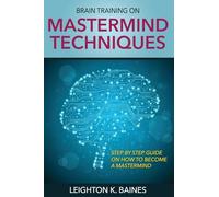 Brain Training on MasterMind Techniques