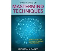 Brain Training on MasterMind Techniques