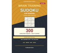 Brain Training Sudoku for Seniors: 300 Large Print Puzzles from Easy to Expert | One Puzzle Per Page | Keep Your Mind Active (Clear Mind Sudoku Library)