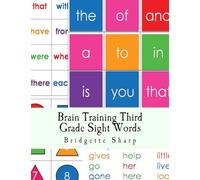 Brain Training Third Grade Sight Words: A Whole Brain Approach to Reading: Volume 4 (Struggling Readers)
