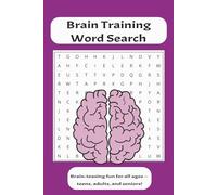 Brain Training Word Search Puzzle Book: Word Searches with Easy to Read Print about Brain Training, Relaxing Memory Activities, Brain Games, and More ... for Vacations, Holidays, and Relaxing Times