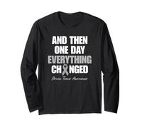 Brain Tumor Awareness and Then One Day Everything Changed Long Sleeve T-Shirt