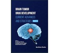 Brain Tumor Drug Development: Current Advances and Strategies (Part 2)