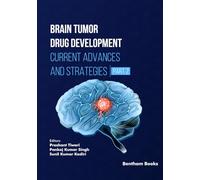 Brain Tumor Drug Development: Current Advances and Strategies (Part 2)