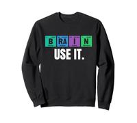 Brain Use It Periodic Table Science Humor Chemistry Nerd Sweatshirt