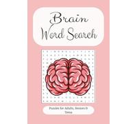 Brain Word Search: A Fun and Challenging Brain-Themed Word Search Puzzle Book for Adults and Teens | 6x9 inches, 110 pages | Boost Memory, Focus, and Mental Fitness