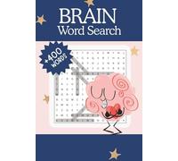 Brain Word Search Book: 55 Fun and Relaxing Brain-Themed Word Search Puzzles for Focus, Memory, and Mindfulness, Large Print and Easy-to-Read for All Ages