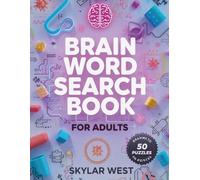 Brain Word Search Puzzle Book for Adults: 50 Fun & Challenging Large Print Word Search Puzzles to Relax Your Mind, Improve Focus, Boost Memory & Reduce Stress