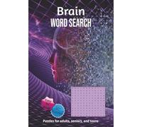 Brain Word Search Puzzle Book: Word Searches with Easy to Read Print about Brain, Brain Power, Neuron and more | 6x9 inches, 110 pages | 50+ Puzzles...Gift for Vacations, Holidays and Leisure Time!
