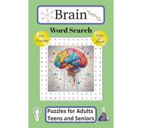 Brain Word Search Puzzles for Adults Teens and Seniors: Easy to Read Word Searches about Brain Anatomy, Physiology and Neurology | 6x9 Inches | 114 ... the Brain to Enhance Brain Power and Memory