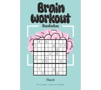 Brain Workout Sudoku Puzzle Book for Adults - Hard Difficulty: Intense Sudoku Training | Push Your Limits & Build Advanced Mental Strength | 6x9 inches, 110 Pages | 50+ Puzzles | Solutions Included
