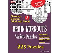 BRAIN WORKOUTS Variety Puzzles 3: Volume 3 (225 Mixed Puzzles in Large Print for Effective Brain Exercise.)
