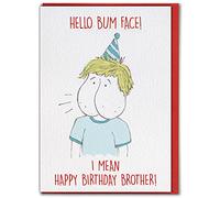 Brainbox Candy - Funny Birthday Card For Brother - 'Bum Face' - Cheeky Joke Card - From Brother Sister - Sibling