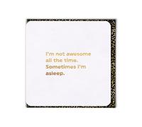 Brainbox Candy - Funny Birthday Card - 'Not Awesome All The Time' - Quality Gold Foiled Card - Cheeky Humour Card - For Him Her Friends