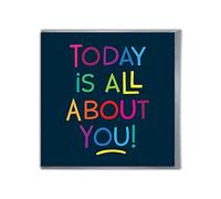 Brainbox Candy - Funny Birthday Card - 'Today Is All About You' Card - Statement Card - For Him Her Men Women Ladies Friends
