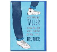 Brainbox Candy - Funny Brother Birthday Card - 'You May Be Taller But...' - Amusing Sibling Card - Little Brother Joke - Novelty Humour - Blank Inside