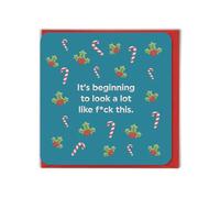 Brainbox Candy - Funny Christmas Card - 'Beginning To Look Like Xmas' - Hilarious Relatable Humour - Cheeky Xmas Cards For Him Her - Festive Seasonal Humour For Family Friends Mates