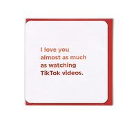 Brainbox Candy - Funny Valentines Cards - 'Love You Almost As Much As TikTok' - Cheeky Valentine's Day Cards For Him Her Boy Girlfriend Husband Wife Partner - Witty Amusing Humour