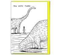 Brainbox Candy Official David Shrigley - Funny Birthday Cards Humorous Happy Birthday ‘Dinosaur I Was There’ Perfect For Best Friends Mates Him- Sold Exclusively