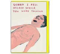 Brainbox Candy Official David Shrigley - Funny Silly Cheeky Happy Birthday Card - 'Fell Asleep Talking' - Perfect For Best Friends Mates Him Her Boyfriend Girlfriend