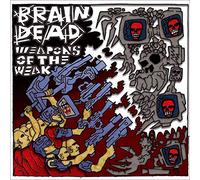Braindead - Weapons Of The Weak