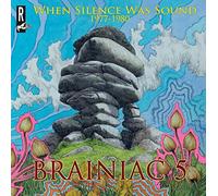 Brainiac 5, The - When Silence Was Sound 1977 - 80