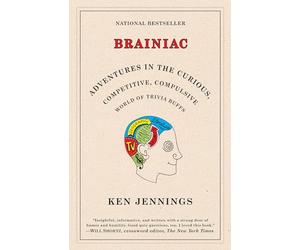 Brainiac: Adventures in the Curious, Competitive, Compulsive World of Trivia Buffs