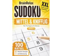 BrainRelax Sudoku Mittel & Knifflig für erfahrene Sudoku-Fans XXL: Band 3: 100 große Sudoku-Rätsel inklusive Lösungen und Zeitmessung | Ideal für ambitionierte Rätsler