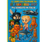 Brainrot: Album da colorare e quiz sui Brainrot. Seconda parte.: Oltre 100 pagine di caos creativo tra Brainrot, giochi e risate!